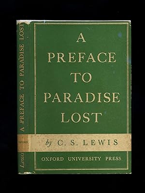 Seller image for A PREFACE TO PARADISE LOST Being the Ballard Matthews Lectures Delivered at University College, North Wales, 1941 Revised and Enlarged (First edition - seventh impression - in original dustwrapper) for sale by Orlando Booksellers