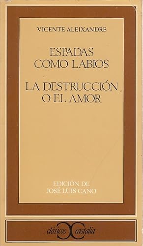 Immagine del venditore per ESPADAS COMO LABIOS; LA DESTRUCCIN DEL AMOR venduto da Librera Vobiscum