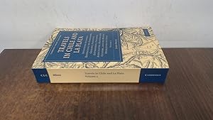 Immagine del venditore per Travels in Chile and La Plata, Volume 2: Including Accounts Respecting the Geography, Geology, Statistics, Government, Finances, Agriculture, Manners . Library Collection - Latin American Studies) venduto da BoundlessBookstore