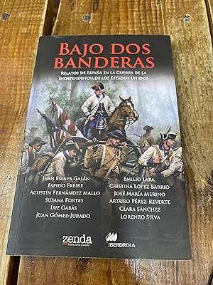 Seller image for BAJO DOS BANDERAS. RELATOS DE ESPAA EN LA GUERRA DE LA INDEPENDENCIA DE ESTADOS UNIDOS for sale by Trfico de Libros Lavapies
