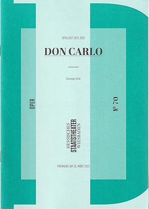 Seller image for Programmheft Giuseppe Verdi DON CARLO Premiere 20. Mrz 2022 Spielzeit 2021 / 2022 Heft 70 for sale by Programmhefte24 Schauspiel und Musiktheater der letzten 150 Jahre