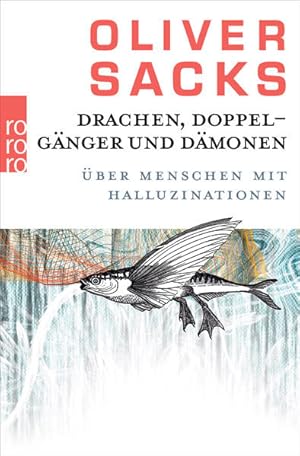 Bild des Verkufers fr Drachen, Doppelgnger und Dmonen: ber Menschen mit Halluzinationen zum Verkauf von Gerald Wollermann