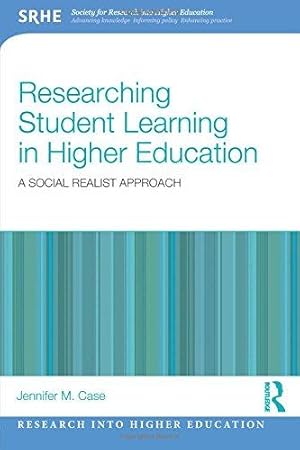 Bild des Verkufers fr Researching Student Learning in Higher Education: A social realist approach (Research into Higher Education) zum Verkauf von WeBuyBooks