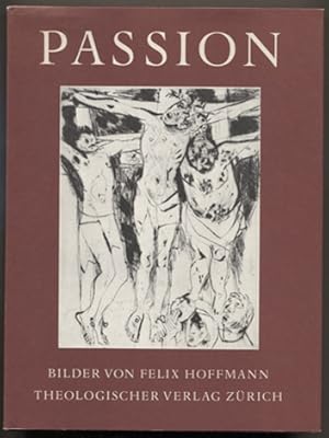 Bild des Verkufers fr Passion. Bilder von Felix Hoffmann. zum Verkauf von Antiquariat Neue Kritik
