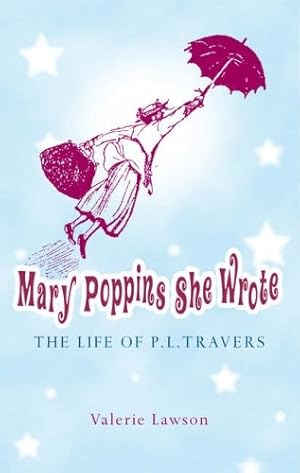 Imagen del vendedor de Mary Poppins She Wrote: The Life of P. L. Travers a la venta por WeBuyBooks