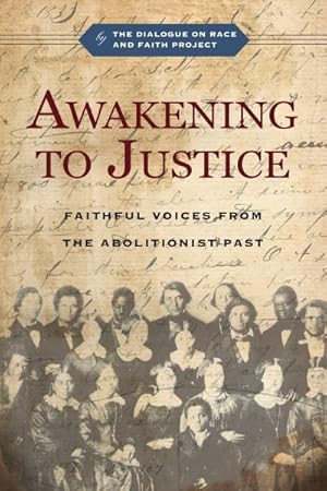 Immagine del venditore per Awakening to Justice : Faithful Voices from the Abolitionist Past venduto da GreatBookPrices