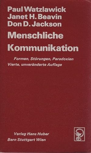 Seller image for Menschliche Kommunikation : Formen, Strungen, Paradoxien. Paul Watzlawick; Janet H. Beavin; Don D. Jackson for sale by Schrmann und Kiewning GbR