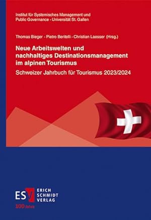 Bild des Verkufers fr Neue Arbeitswelten und nachhaltiges Destinationsmanagement im alpinen Tourismus : Schweizer Jahrbuch fr Tourismus 2023/2024 zum Verkauf von AHA-BUCH GmbH