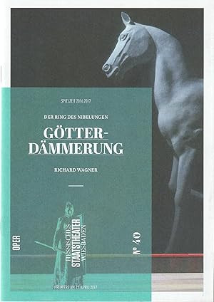 Seller image for Programmheft Richard Wagner GTTERDMMERUNG Premiere 23. April 2017 Spielzeit 2016 / 2017 Heft 40 for sale by Programmhefte24 Schauspiel und Musiktheater der letzten 150 Jahre