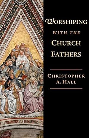 Seller image for IVP-USA: Worshiping with the Church Fathers for sale by WeBuyBooks