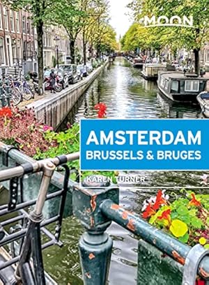Bild des Verkufers fr Moon Amsterdam, Brussels & Bruges (First Edition) (Travel Guide) zum Verkauf von WeBuyBooks