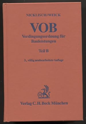 Bild des Verkufers fr VBO Verdingungsordnung fr Bauleistungen, Teil B. Erlutert von Fritz Nicklisch und Gnter Weick zum Verkauf von Antiquariat Neue Kritik