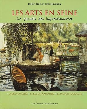 LES ARTS EN SEINE. Le Paradis des impressionnistes. La Grenouillère de Croissy-sur-Seine le Bal d...