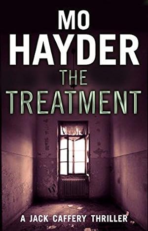 Image du vendeur pour The Treatment: Featuring Jack Caffrey, star of BBC  s Wolf series. A gruesome and gripping thriller from the bestselling author (Jack Caffery, 2) mis en vente par WeBuyBooks