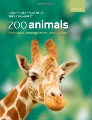 Bild des Verkufers fr Zoo Animals: Behaviour, Management and Welfare zum Verkauf von WeBuyBooks