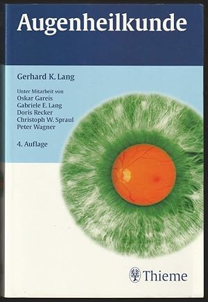 Augenheilkunde. Unter Mitarbeit von O. Gareis, Gabriele E. Land (u. a.). 4., überarbeitete Auflage.