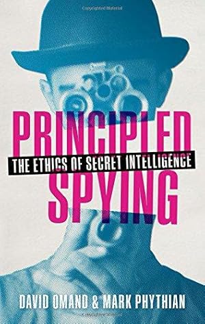 Bild des Verkufers fr Principled Spying: The Ethics of Secret Intelligence zum Verkauf von WeBuyBooks