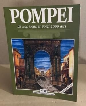 Bild des Verkufers fr Pompei. De nos jours et voici 2000 ans zum Verkauf von librairie philippe arnaiz