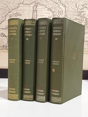 Appian s Roman History. With an English translation by Horace White. In four volumes. Complete se...