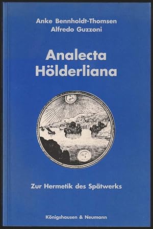Analecta Hölderliana. Zur Hermetik des Spätwerks.