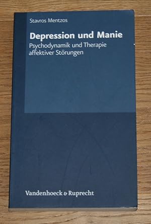 Depression und Manie. Psychodynamik und Therapie affektiver Störungen.