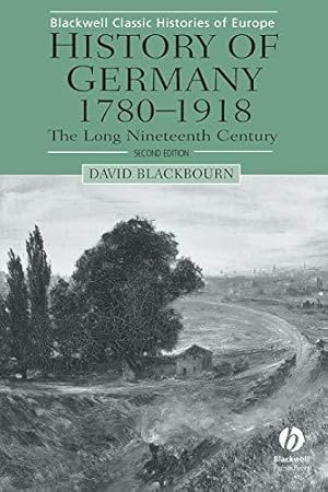 Seller image for History of Germany 1780-1918: The Long Nineteenth Century, 2nd Edition (Blackwell Classic Histories of Europe) for sale by WeBuyBooks