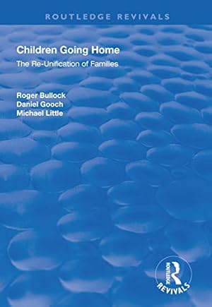 Bild des Verkufers fr Children Going Home: The Re-unification of Families (Routledge Revivals) zum Verkauf von WeBuyBooks