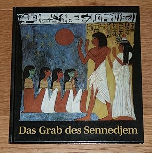 Bild des Verkufers fr Das Grab des Sennedjem. Ein Knstlergrab der 19. Dynastie in Deir el-Medineh. zum Verkauf von Antiquariat Gallenberger