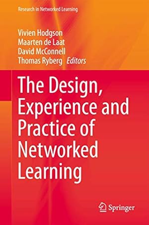 Imagen del vendedor de The Design, Experience and Practice of Networked Learning (Research in Networked Learning) a la venta por WeBuyBooks