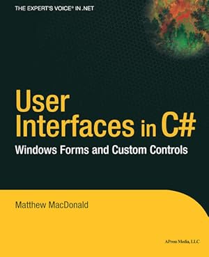 Bild des Verkufers fr User Interfaces in C#: Windows Forms and Custom Controls (.Net Developer Series) zum Verkauf von Studibuch