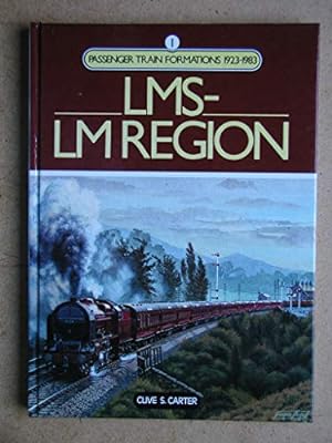 Immagine del venditore per Passenger Train Formations 1923-1983 : LMS-LM Region: v. 1 venduto da WeBuyBooks