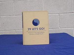 Seller image for 29 Let's Go! A History of the 29th Infantry Division in Wolrd War II. for sale by Centerbridge Books