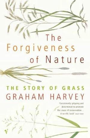 Seller image for The Forgiveness of Nature: The Story of Grass for sale by WeBuyBooks