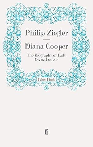 Seller image for Diana Cooper: The Biography of Lady Diana Cooper for sale by WeBuyBooks