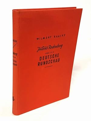 Seller image for Julius Rodenberg und die Deutsche Rundschau. Eine Studie zur Publizistik des deutschen Liberalismus (1870-1918). for sale by Antiquariat Dennis R. Plummer