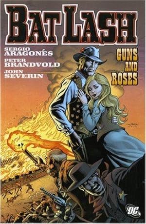 Immagine del venditore per Batlash: Guns and Roses (Bat Lash): Guns and Roses (Bat Lash) venduto da WeBuyBooks
