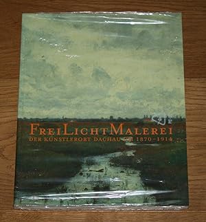 Seller image for FreiLichtMalerei - der Knstlerort Dachau 1870-1914. for sale by Antiquariat Gallenberger