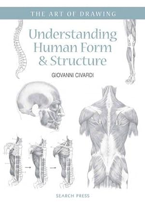 Bild des Verkufers fr Art of Drawing: Understanding Human Form & Structure zum Verkauf von WeBuyBooks