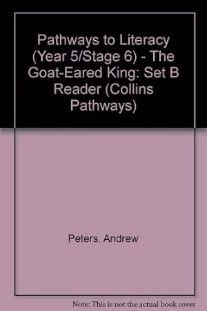 Immagine del venditore per Pathways to Literacy (Year 5/Stage 6) " The Goat-Eared King: Set B Reader (Collins Pathways S.) venduto da WeBuyBooks 2