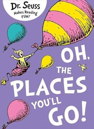 Seller image for Oh, The Places You'll Go! (Dr. Seuss) for sale by WeBuyBooks 2