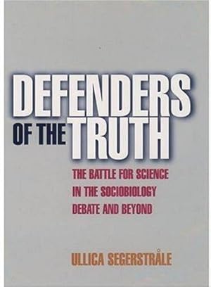 Imagen del vendedor de Defenders of the Truth: The Sociobiology Debate a la venta por WeBuyBooks