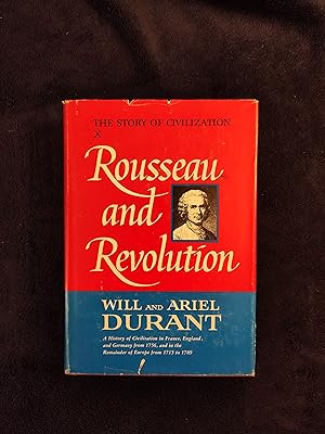 ROUSSEAU AND REVOLUTION: THE STORY OF CIVILIZATION - VOL. 10