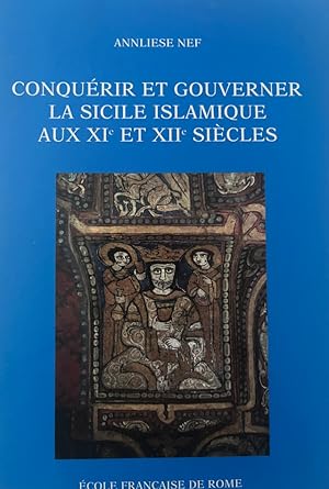 Imagen del vendedor de CONQURIR ET GOUVERNER LA SICILE ISLAMIQUE Aux XIe et XIIe sicles a la venta por CollectionOrientales