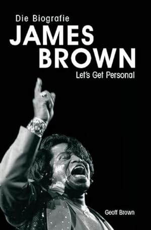 Bild des Verkufers fr Let's Get Personal - Die James Brown-Biografie: Buch zum Verkauf von artbook-service