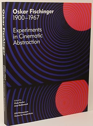 Oskar Fischinger 1900-1967 Experiments in Cinematic Abstraction