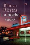 LA NOCHE SUCKS