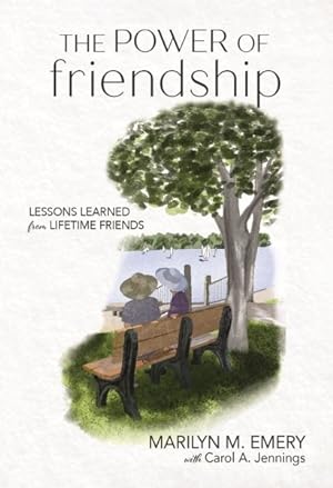 Seller image for Power of Friendship : Lessons Learned from Lifetime Friends for sale by GreatBookPrices