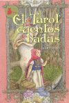 Bild des Verkufers fr EL TAROT DE LOS CUENTOS DE HADAS zum Verkauf von CENTRAL LIBRERA REAL FERROL