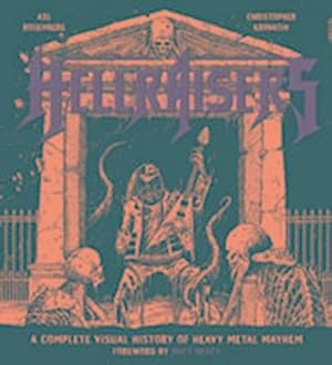 Image du vendeur pour Hellraisers: A Complete Visual History of Heavy Metal Mayhem mis en vente par artbook-service