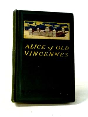 Bild des Verkufers fr Alice of old Vincennes zum Verkauf von World of Rare Books